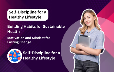 Self- discipline for a Healthy Lifestyle - Udemy